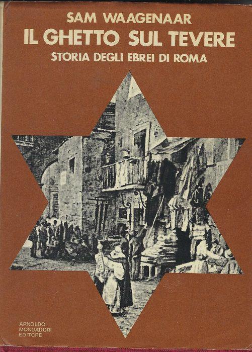 Il Ghetto Sul Tevere - Sam Waagenaar - copertina