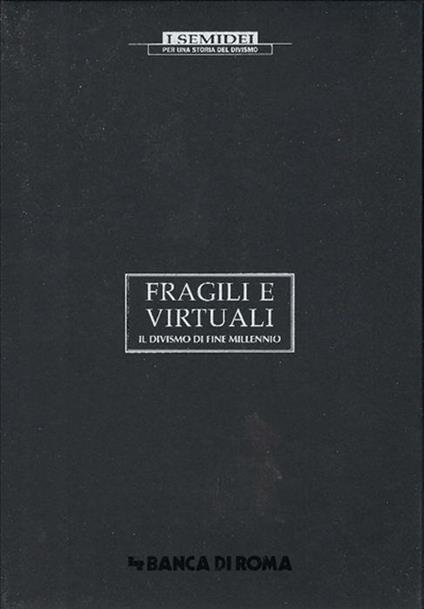 Fragili E Virtuali Il Divismo Di Fine Millennio - copertina