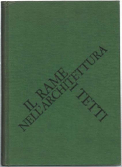 Il Rame Nell'architettura. I Tetti - copertina