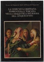 La Comunità Cristiana Fiorentina E Toscana Nella Dialettica Religiosa Del Cin..
