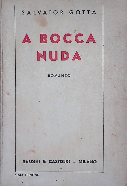 A bocca nuda - Salvatore Gotta - copertina
