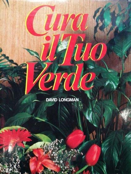 Cura il tuo verde - David Longman - copertina