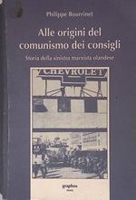 Alle origini del comunismo dei consigli. Storia della sinistra marxista olandese