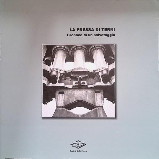 La pressa di Terni. Cronaca di un salvataggio - copertina