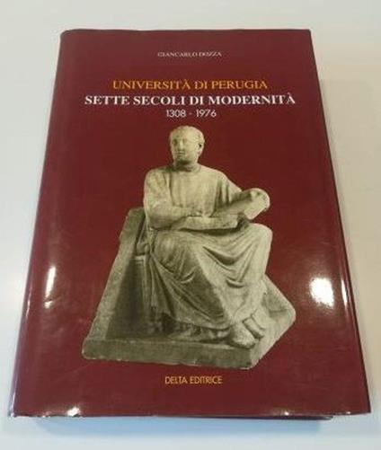 Università di Perugia sette secoli di modernità 1308-1976 - Giancarlo Dozza - copertina