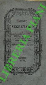 Nuovo segretario o modelli di lettere sopra ogni sorta di argomenti colle loro risposte. 1. Per le feste, anniversarj e Capo d'anni. 2. Di congratulazione, e di condoglianza ec. 3. De'figli, e dei loro genitori. 4. Di amore, e di domande di matrimoni