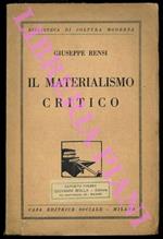 Il materialismo critico. Relazione letta al VII Congresso di Filosofia in Milano. Aprile 1926. Prima edizione con prefazione e aggiunte
