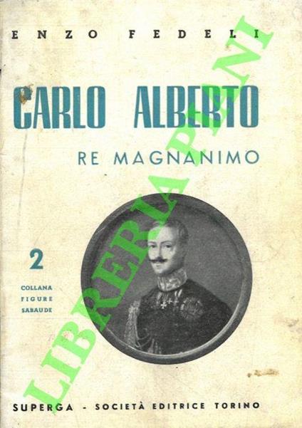 Carlo Alberto Re magnanimo - Enzo Fedeli - copertina