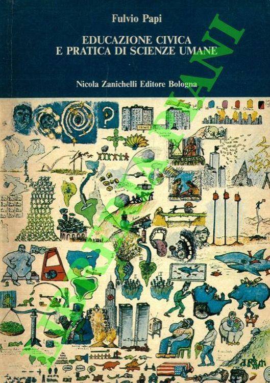 Educazione civica e pratica di scienze umane - Fulvio Papi - copertina