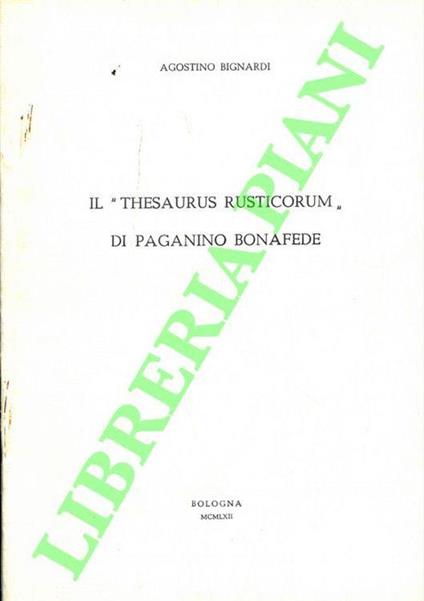 Il "Thesaurus rusticorum" di Paganino Bonafede - Agostino Bignardi - copertina