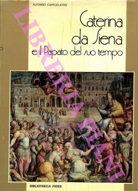 Caterina da Siena e il papato del suo tempo - Alfonso Capecelatro - copertina