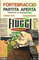 Partita aperta. Corsivi 1978. Prefazione di Giuseppe Fiori. Disegni di Gal
