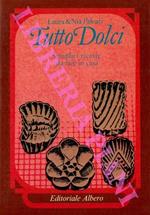 Tutto Dolci. Semplici ricette da fare in casa