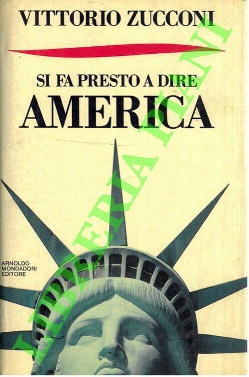 Si fa presto a dire America - Vittorio Zucconi - copertina