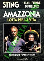 Amazzonia. Lotta per la vita