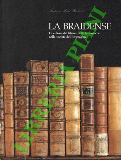La Braidense. La cultura del libro e delle biblioteche nella società dell'immagine - copertina