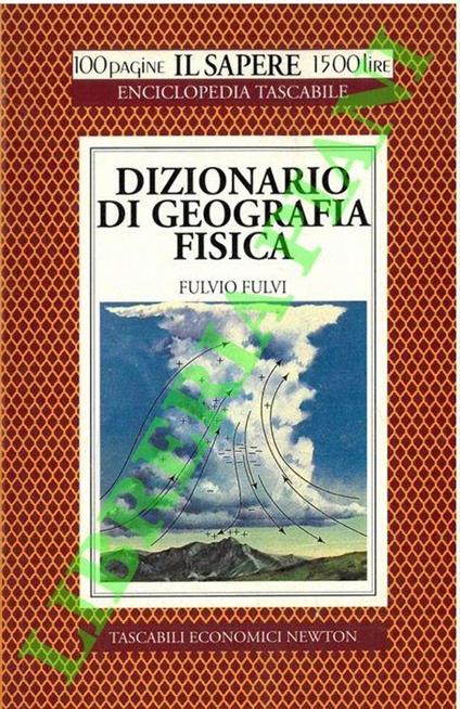 Dizionario di geografia fisica - Fulvio Fulvi - copertina