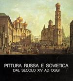 Pittura russa e sovietica dal secolo XIV ad oggi