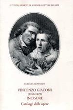 Vincenzo Giaconi ( 1760 - 1829 ) incisore. Catalogo delle Opere