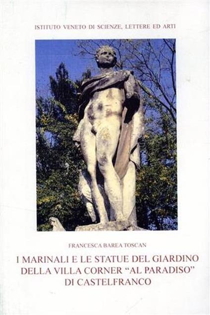 I Marinali e le statue del giardino della Villa Corner "Al Paradiso" di Castelfranco - copertina
