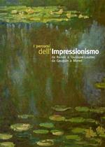 I percorsi dell'Impressionismo. Da Renoir a Toulouse Lautrec, da Gauguin a Monet