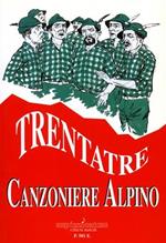 Canzoniere alpino. Trentatre. Ampio repertorio di testi di c