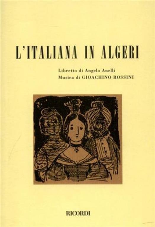 L' italiana in Algeri. Dramma giocoso in due atti - Angelo Anelli - copertina