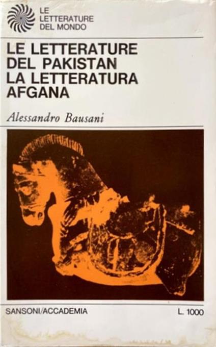 Le letterature del Pakistan. La letteratura afgana - Alessandro Bausani - copertina