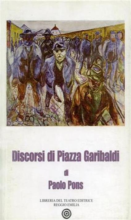 Discorsi di piazza Garibaldi - Paolo Pons - copertina