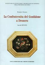 La Confraternita del Gonfalone a Dronero. secoli XIV - XVI