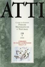 Atti. Classe di Scienze Fisiche, Matematiche e Naturali. N. 158. fascicolo I. L'Erbario di Ulisse Aldrovandi, vol. I, II