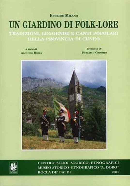 Un giardino di folk - lore. Tradizioni, leggende e canti popolari della provincia di Cuneo - Euclide Milano - copertina