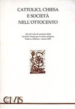 Cattolici, Chiesa e società nell'Ottocento
