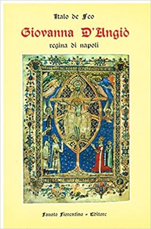 Giovanna d'Angiò, Regina di Napoli - Italo De Feo - copertina