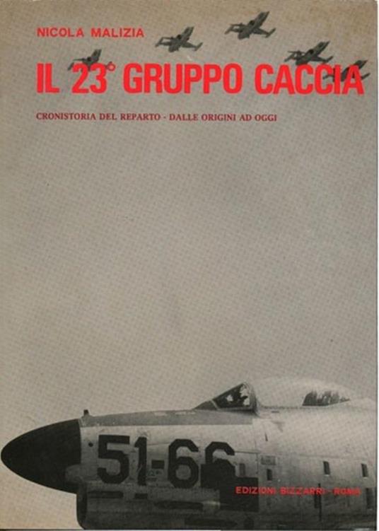 Il 23° Gruppo Caccia. Cronistoria del reparto dalle origini a oggi - Nicola Malizia - copertina