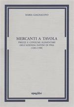 Mercanti a tavola prezzi e consumi alimentari dell'azienda Datini a Pisa 1383 - 1390