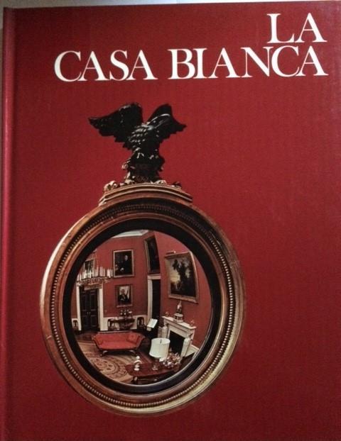 La Casa Bianca - Kenneth W. Leish - copertina