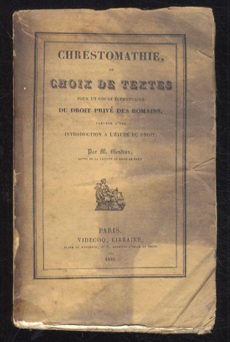 Chrestomathie, ou choix de textes pour un cours élémentaire du droit privé des Romains. Précédé d'une introduction à l'étude du droit - copertina