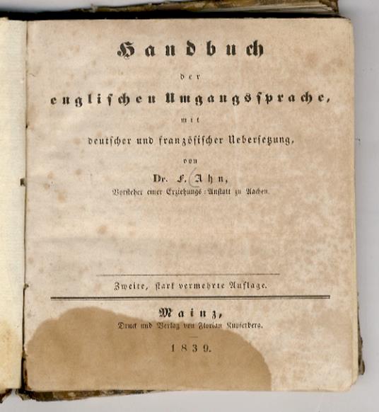 Handbuch der englischen Umgangssprache, mit deutscher und französischer Uebersetzung.[...] - Franz Ahn - copertina