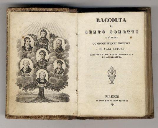 Raccolta di Cento Sonetti e d'altri componimenti poetici di varj autori. Edizione nuovamente riordinata ed accresciuta - copertina