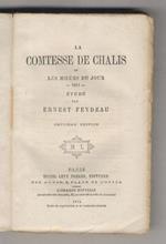 La Comtesse de Chalis ou les Moeurs du Jour. 7ème édition
