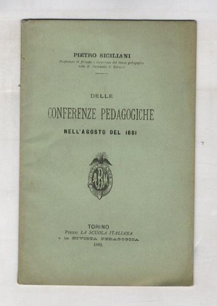 Delle conferenze pedagogiche nell'agosto del 1881 - Pietro Siciliani - copertina
