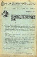 Società Geografica Italiana. Bollettino. Serie IV. Volume VIII. Num. 12. Dicembre 1907