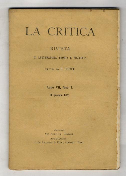 CRITICA (LA). Rivista di letteratura, storia e filosofia diretta da B. Croce. Anno VII, 1909, fasc. I [-VI]. [Annata completa] - copertina
