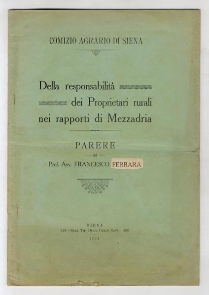 Della responsabilità dei Proprietari rurali nei rapporti di Mezzadria. Parere - Francesco Ferrara - copertina