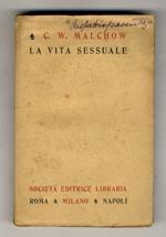 La vita sessuale. L'impulso sessuale naturale, i costumi sessuali normali, la funzione generativa, la fisiologia e l'igiene sessuale. Trattato pei medici e gli studenti. Traduzione italiana del dott. Alessandro Clerici