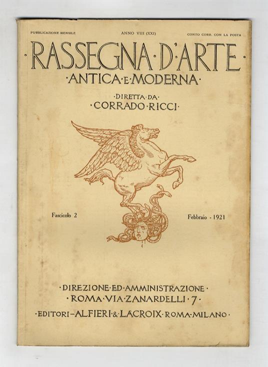 RASSEGNA d'Arte antica e moderna. Diretta da Corrado Ricci. Anno VIII (XXI). 1921. Fascicolo 1 [- fascicolo 12, annata completa] - copertina