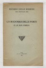 MADONNA (LA) delle fonti e la sua chiesa. Ricordo delle missioni del gennaio 1923