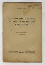 Gli scavi della Cirenaica nel passato, nel presente e nel futuro. dalla Nuova Antologia del 16 settembre 1926