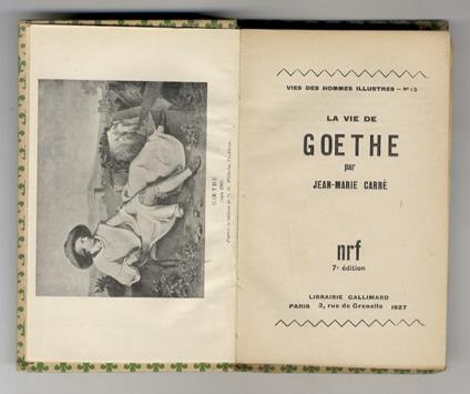 La vie de Goethe. 7e édition - Jean Marie Carré - copertina